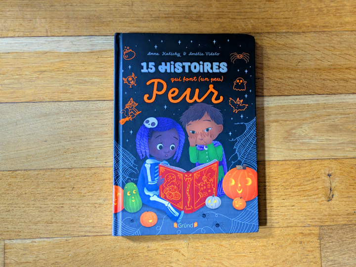 15 histoires qui font (un peu) peur de Anne Kalicky et Amélie Videlo.