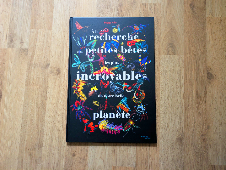 À la recherche des petites bêtes les plus incroyables de notre belle planète de Peggy Niles.