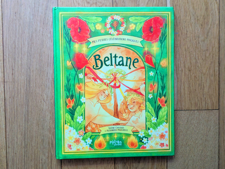 Mes petites célébrations magiques - Beltane de Alexandra MacCorvus.