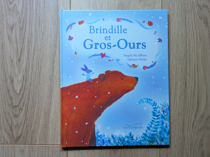 Brindille et Gros-Ours de Tiphanie Beeke et Angela McAllister.