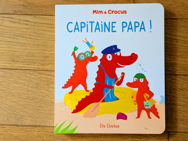 Mim et Crocus : Capitaine Papa ! de Ella Charbon 