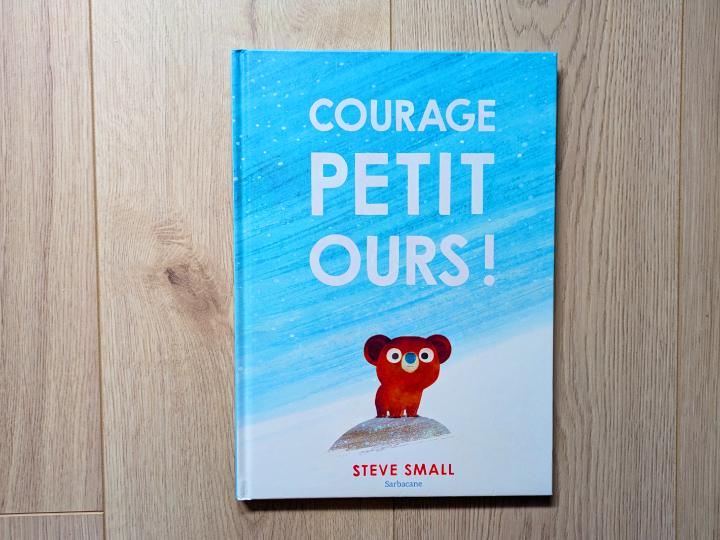 Courage, petit ours ! de Steve Small