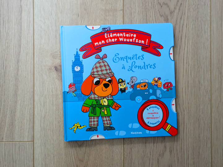 Élémentaire mon cher Wouafson ! Enquêtes à Londres de Eva Grynszpan et Marion Billet.