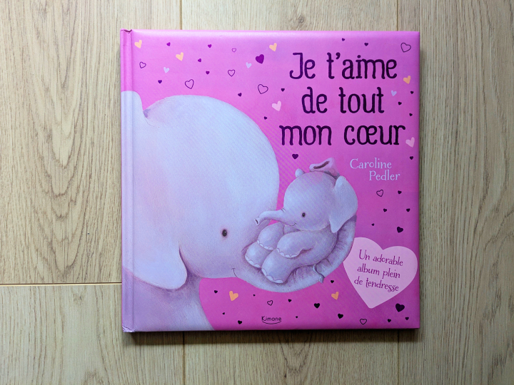 Je t'aime de tout mon coeur de Caroline Pedler