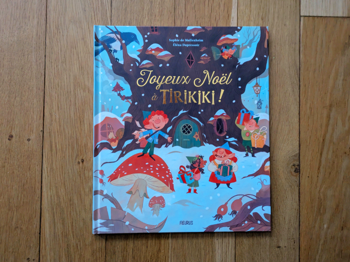Joyeux Noël à Tirikiki ! de Sophie de Mullenheim et Eléna Dupressoir.
