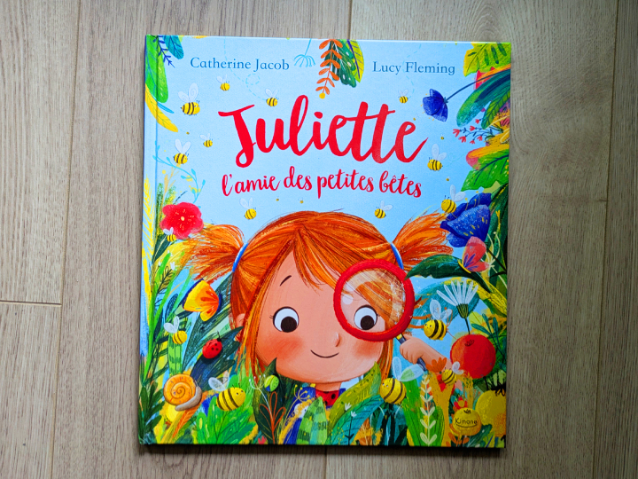 Juliette, l'amie des petites bêtes de Catherine Jacob et Lucy Fleming.