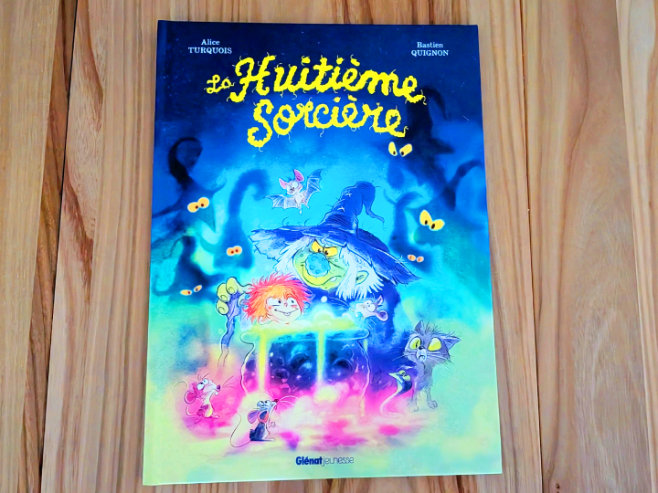 La huitième sorcière Alice Turquois et Bastien Quignon.