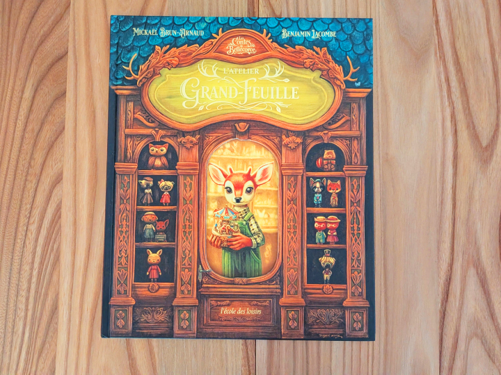 Les Contes de Bellécorce - L'Atelier Grand-Feuille de Mickaël Brun-Arnaud et Benjamin Lacombe.