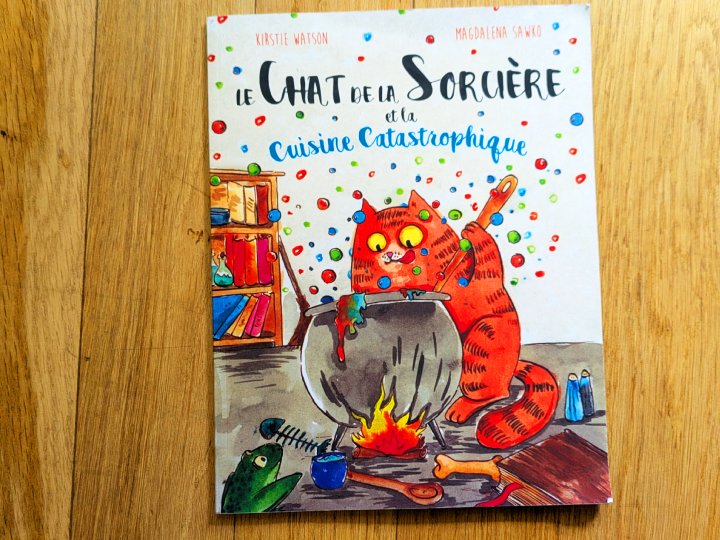 Le Chat de la Sorcière et la Cuisine Catastrophique de Kirstie Watson et Magdalena Sawko