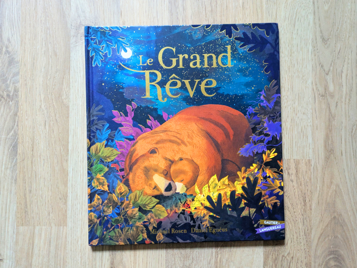 Le Grand rêve de Michael Rosen et Daniel Egneus.