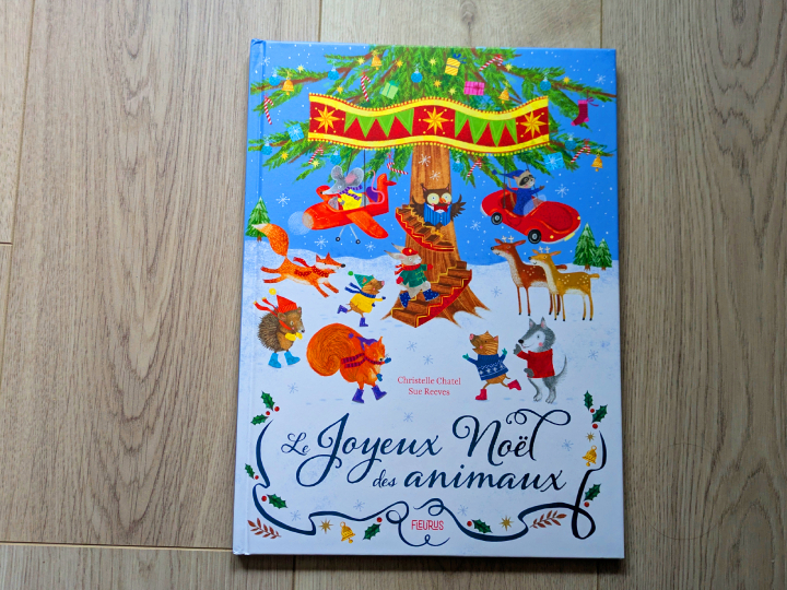 Le Joyeux Noël des animaux de Christelle Chatel et Sue Reeves.