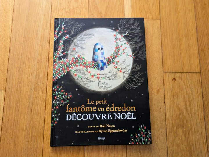 Le petit fantôme en édredon découvre noël de Riel Nason et Byron Eggenschwiler