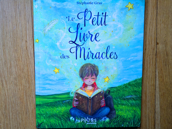 Le Petit Livre des miracles de Stéphanie Gras.