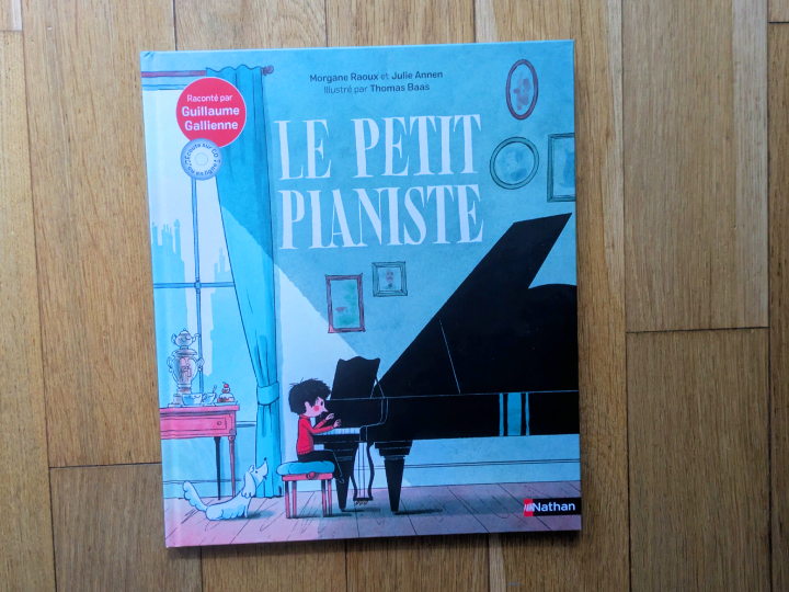 Le petit pianiste de Morgane Raoux, Julie Annen, Thomas Baas et Guillaume Gallienne.