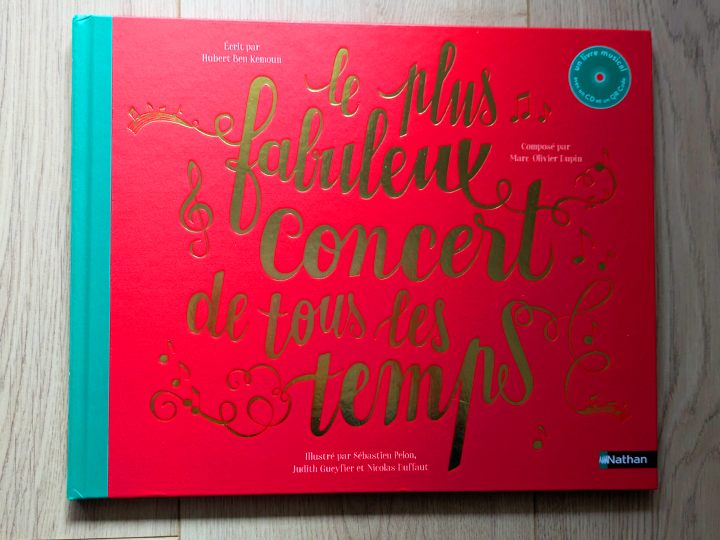 Le plus fabuleux concert de tous les temps de Hubert Ben Kemoun, Sébastien Pelon, Judith Gueyfier et Nicolas Duffaut.