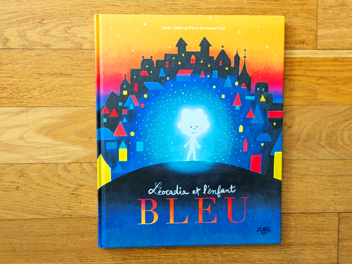 Léocadia et l'enfant bleu de Carole Trébor et Pierre-Emmanuel Lyet.