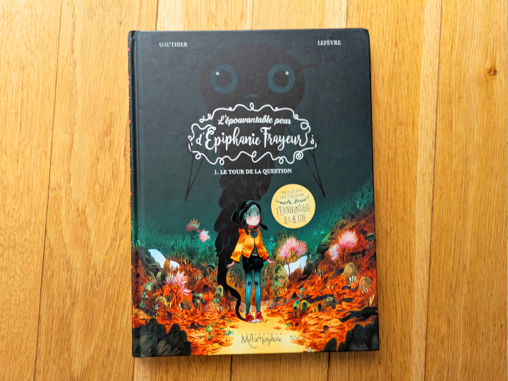 L'Épouvantable Peur d'Épiphanie Frayeur 1 : le tour de la question de Séverine Gauthier et Clément Lefèvre