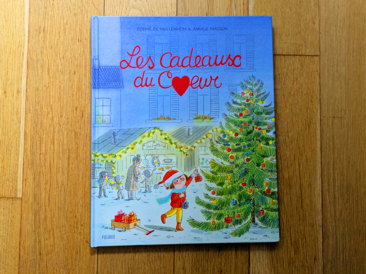 Les cadeaux du coeur de Sophie de Mullenheim et Annick Masson.
