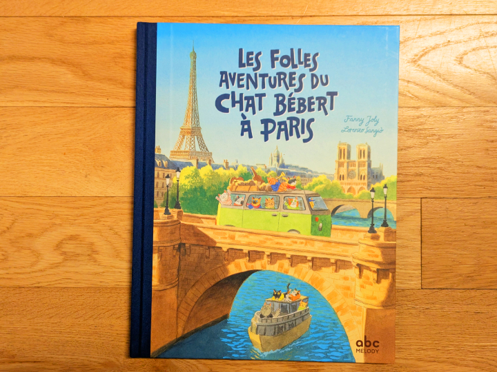 Les folles aventures du chat Bébert à Paris de Fanny Joly et Lorenzo Sangió.
