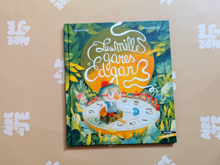 Les Mille gares d'Edgar de Fabrice Colin et Clément Lefèvre.