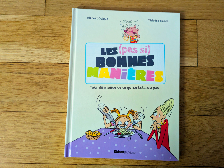 Les (pas si) bonnes manières: Petit tour du monde de ce qui se fait... ou pas de Vincent Guigue