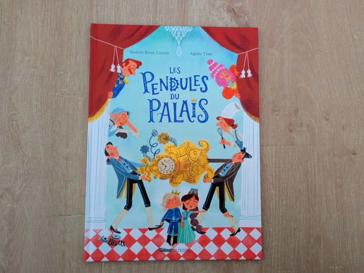 Les pendules du palais de Nadine Brun-Cosme et Agnès Yvan.