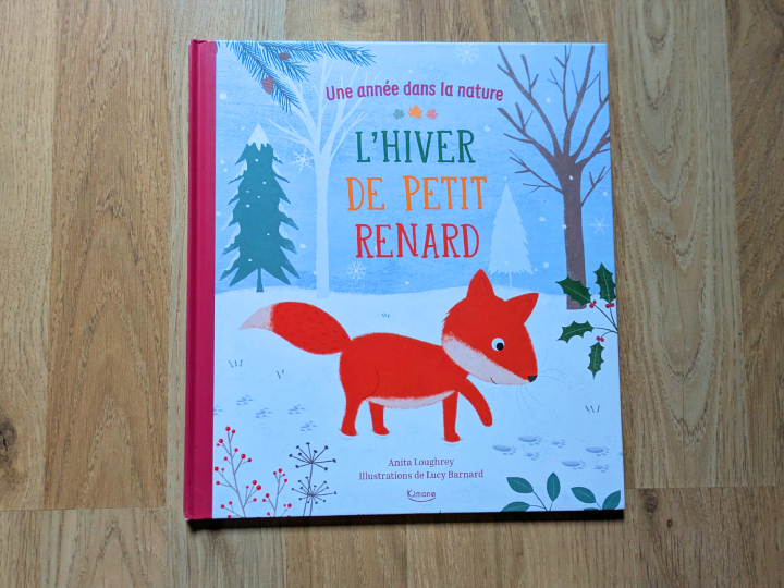 L'hiver de petit renard de Anita Loughrey et Lucy Barnard.