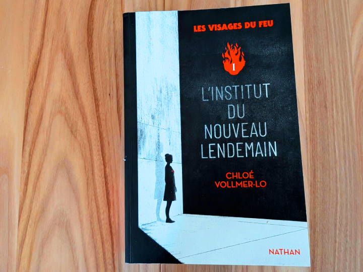 Les visages du feu - Tome 1 : L'institut du nouveau lendemain de Chloé Vollmer-Lo et Nicolas Caminade 