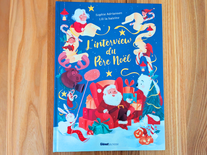 L'interview du père Noël de Sophie Adriansen et Lili La Baleine.