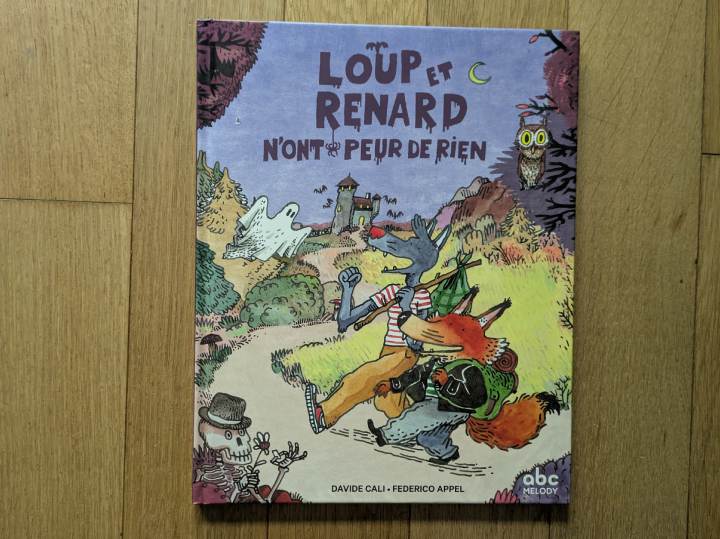 Loup et Renard n'ont peur de rien de Davide Calì et Federico Appel.