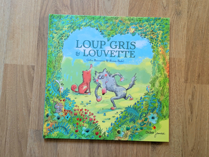 Loup gris et Louvette de Gilles Bizouerne et Ronan Badel.