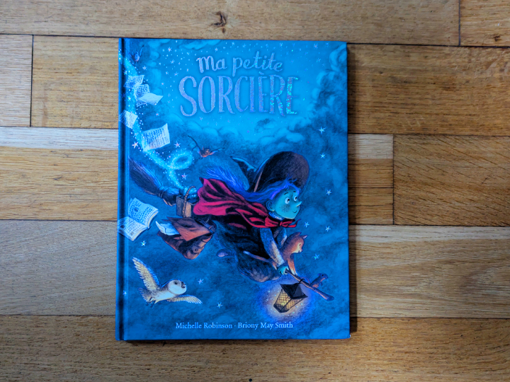 Ma petite sorcière de Michelle Robinson , Briony May Smith et Catherine Gibert.