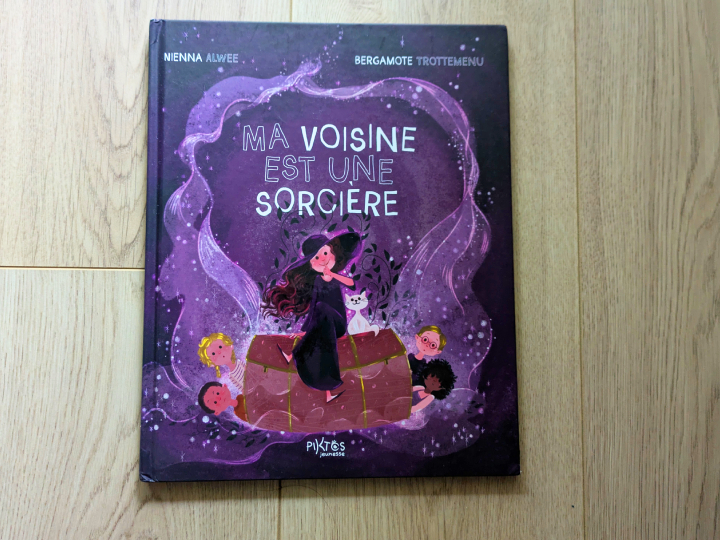 Ma voisine est une sorcière de Nienna Alwee et Bergamote Trottemenu.