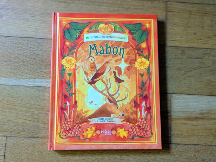 Mes petites célébrations magiques : Mabon de Alexandra MacCorvus et Solène Chaudois 