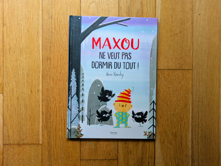 Maxou ne veut pas dormir du tout ! de Vern Kousky