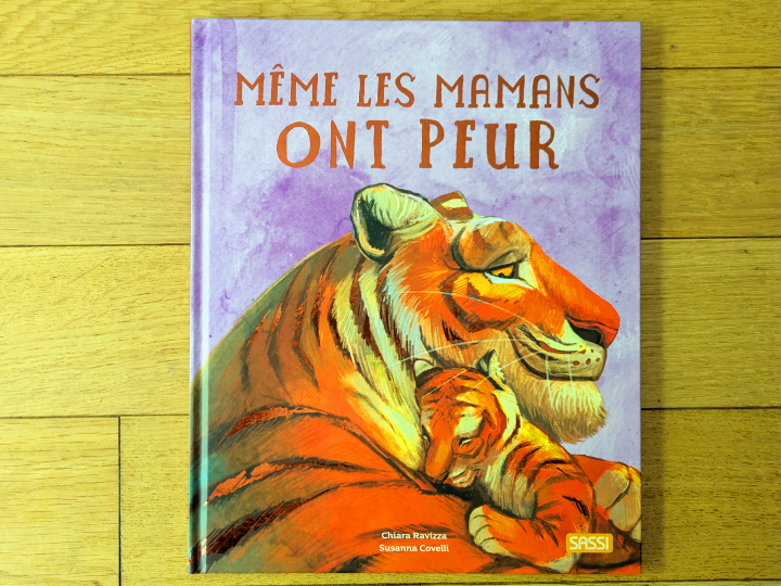 Même les mamans ont peur de Chiara Ravizza et Susanna Covelli.