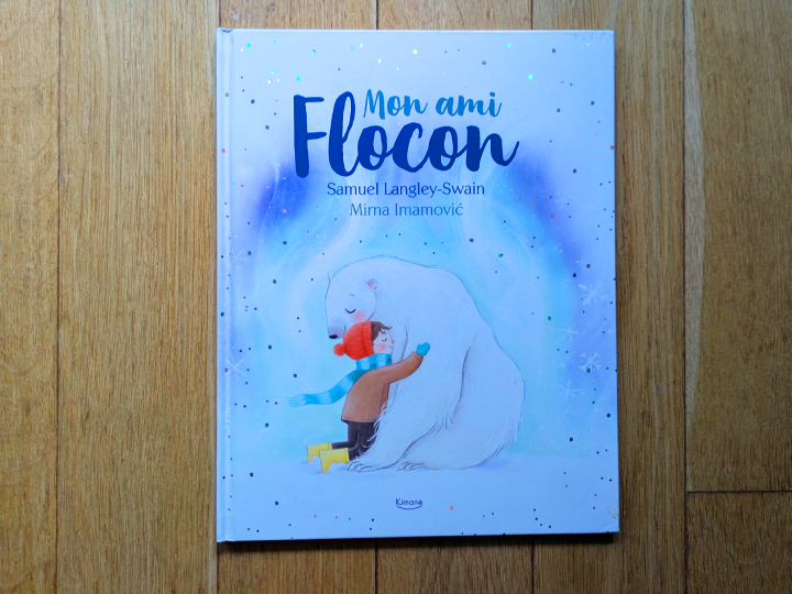 Mon ami Flocon de Samuel Langley-Swain et Mirna Imamovic.