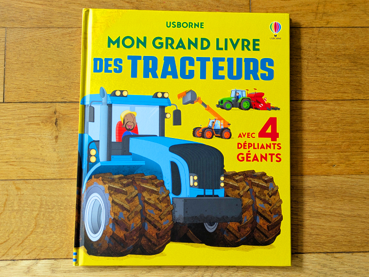 Mon grand livre des tracteurs de Lisa Jane Gillespie et Mike Byrne.