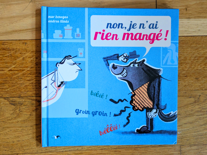 Non, je n'ai rien mangé ! de Mar Benegas et Andreu Llinas.