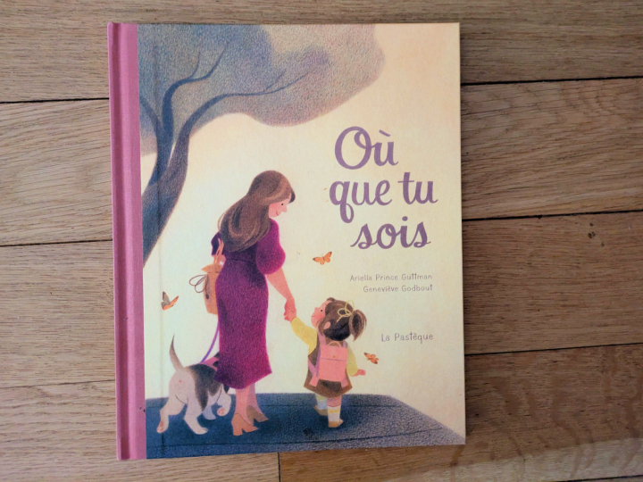 Où que tu sois de Ariella Prince Guttman et Geneviève Godbout.
