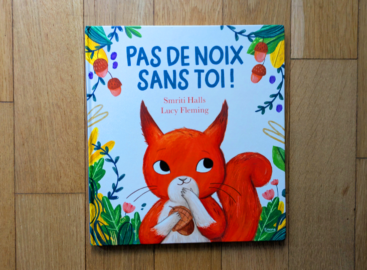 Pas de noix sans toi ! de Smriti Halls et Lucy Fleming.