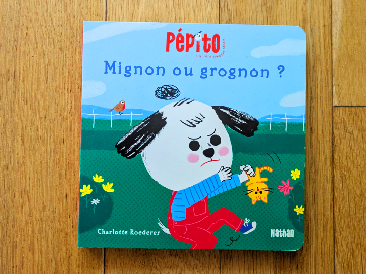 Pépito - Mignon ou grognon de Charlotte Roederer