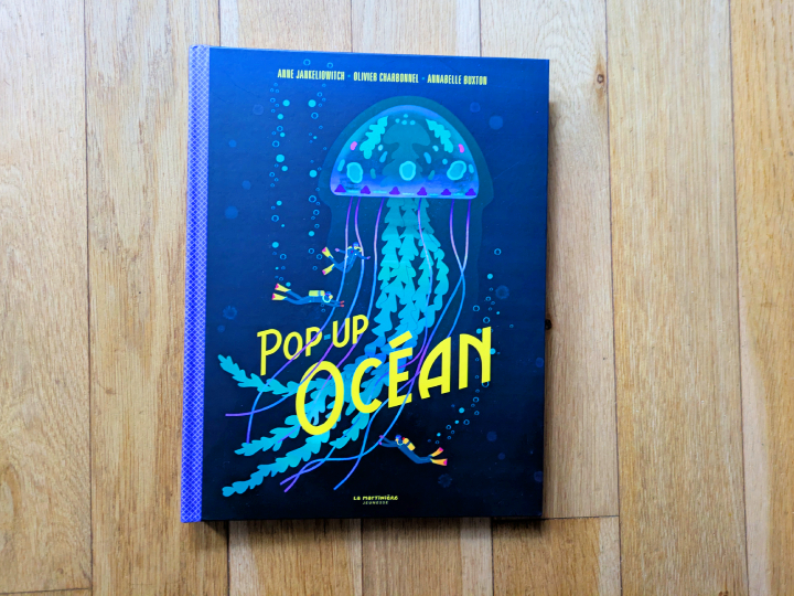 Pop-up Océan de Anne Jankeliowitch, Annabelle Buxton et Olivier Charbonnel.