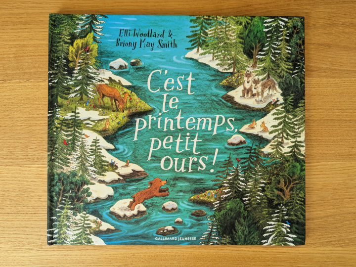 C'est le printemps, petit Ours de Elli Woolard et Briony May Smith