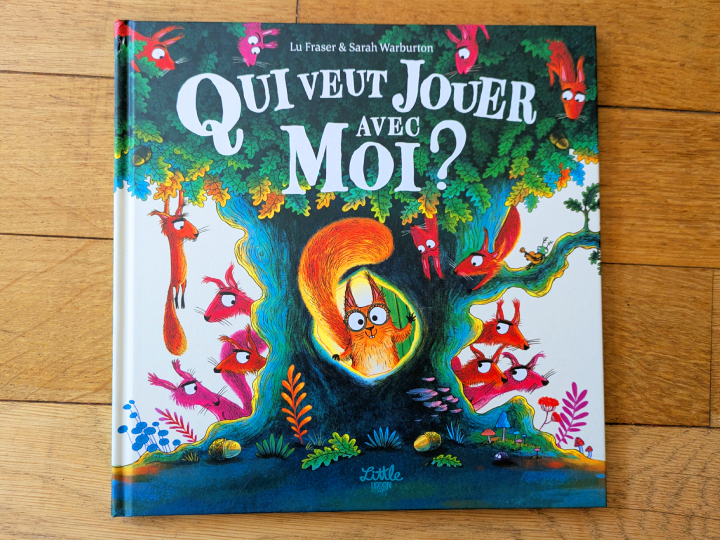 Qui veut jouer avec moi ? de Lu Fraser et Sarah Warburton.