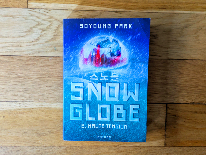Snowglobe - Tome 02 Haute tension de Soyoung Park.
