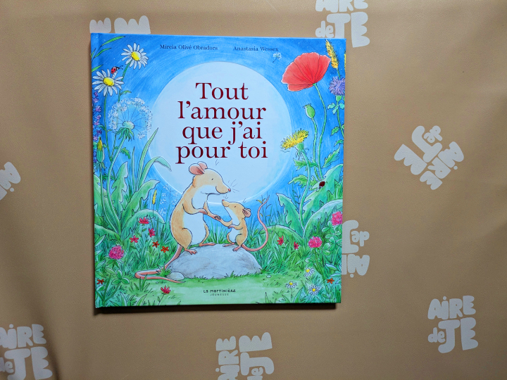 Tout l'amour que j'ai pour toi de Mireia Olivé Obradors et Anastasia Wessex.